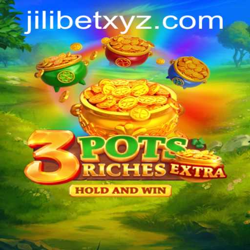 Exploring the Thrills of 3potsExtra: A JILIBET Adventure